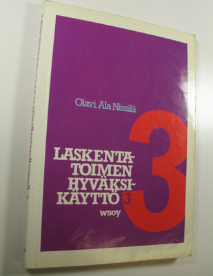 Olavi Ala-Nissilä : Laskentatoimen hyväksikäyttö 3