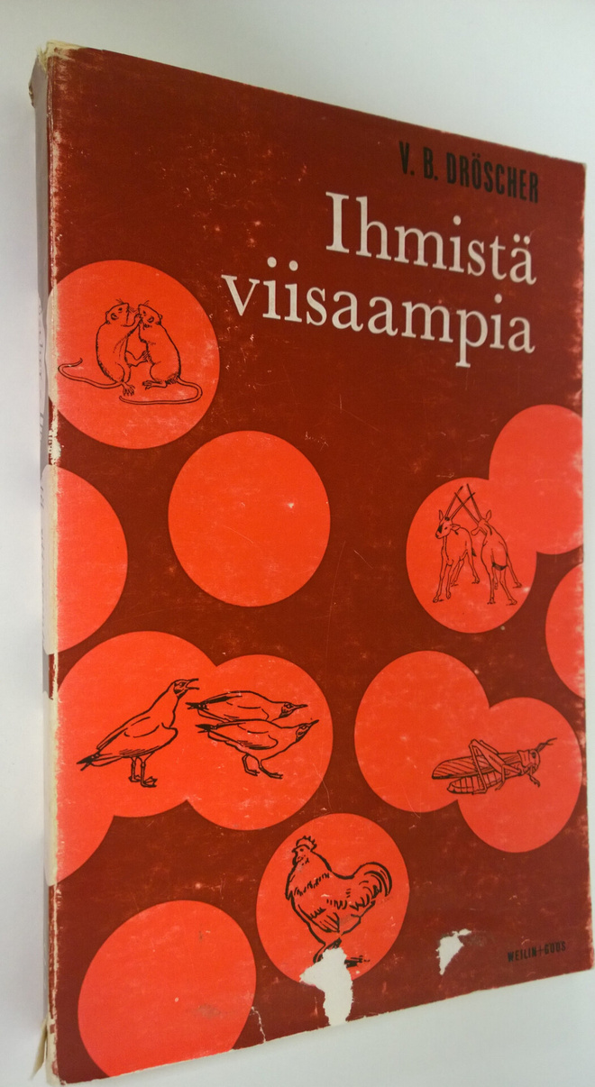 Vitus B. Dröscher : Ihmistä viisaampia : viettien, vaisto...