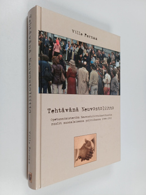 Ville Pernaa : Tehtävänä Neuvostoliitto : opetusministeri...