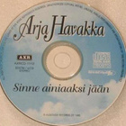 Arja Havakka • Sinne Ainiaaksi Jään CD - pikkukuva 4