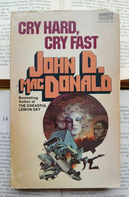 John D. MacDonald - Cry Hard, Cry Fast (paperback)