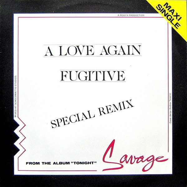 Savage: A love again (remix)/Fugitive italo-12"
