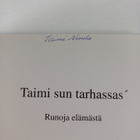 Taimi Nisula : Taimi sun tarhassas' : runoja elämästä (si... - pikkukuva 2