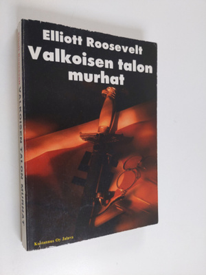 Elliott Roosevelt : Valkoisen talon murhat