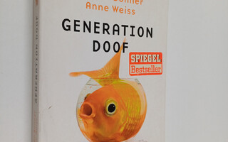 Stefan Bonner ym. : Generation Doof - wie blöd sind wir e...
