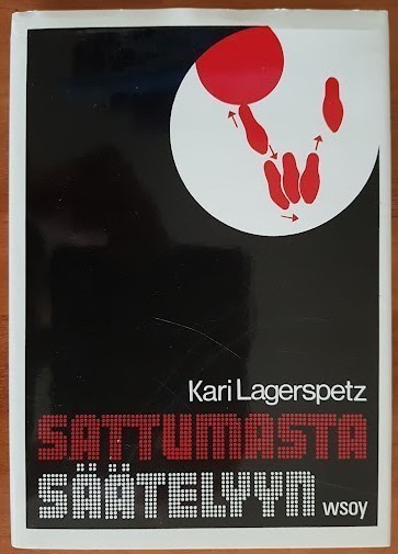 Kari Lagerspetz: Sattumasta säätelyyn