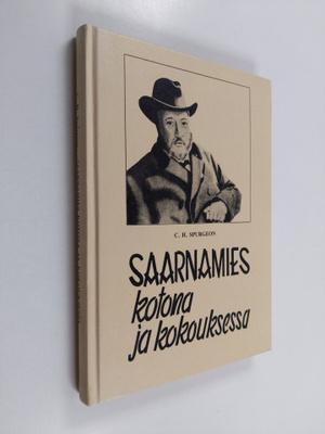 C. H. Spurgeon : Saarnamies kotona ja kokouksessa