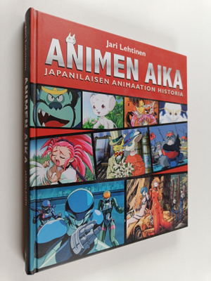 Jari Lehtinen : Animen aika : japanilaisen animaation his...