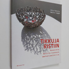 Ulla Vestola : Tikkuja ristiin : kaunista kotiin luonnon ... - pikkukuva 1