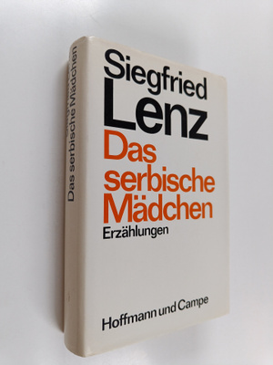 Siegfried Lenz : Das serbische Mädchen : Erzählungen