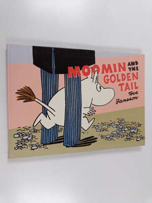 Tove Jansson : Moomin and the golden tail