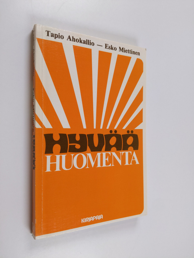 Tapio Ahokallio : Hyvää huomenta : päivänavauksia lukiola...