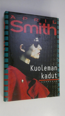 April Smith : Kuoleman kadut