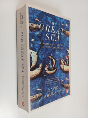 David Abulafia : The Great Sea : a human history of the M...