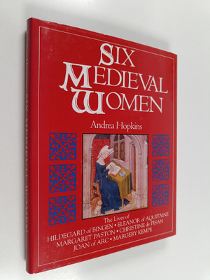 Andrea Hopkins : Six Medieval Women