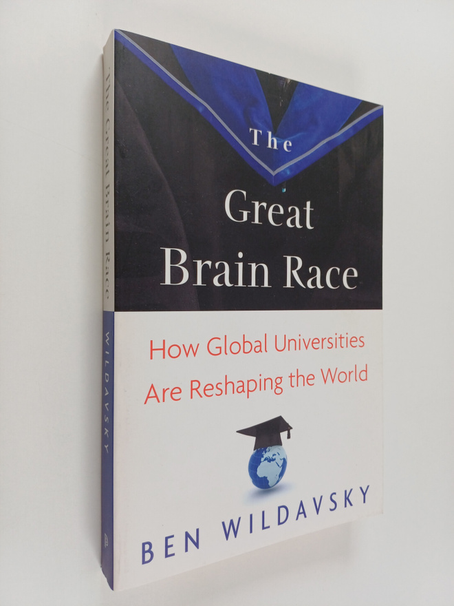Ben Wildavsky : The Great Brain Race - How Global Univers...