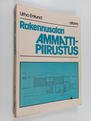 Urho Enlund : Rakennusalan ammattipiirustus