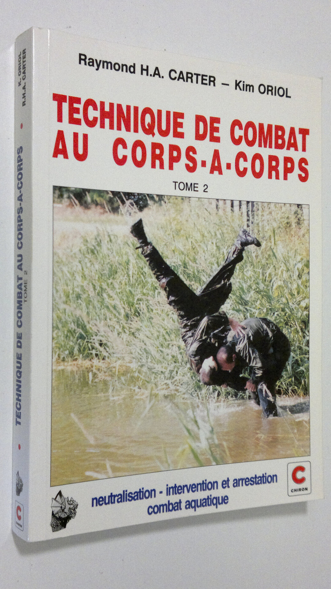 Raymond H. A. Charter : Technique de combat au corps-a-co...