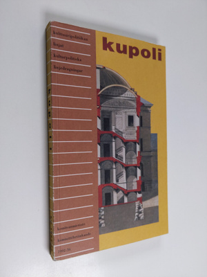 Kupoli : kulttuuripolitiikan linjat = kulturpolitiska lin...