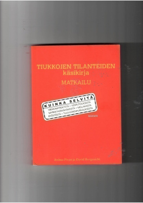 TIUKKOJEN TILANTEIDEN KÄSIKIRJA: MATKAILU