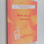 Anelma Järvenpää-Summanen ym. : Kun säteily satuttaa : sä... - pikkukuva 1