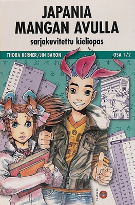 Japania mangan avulla: sarjakuvitettu kieliopas - Osa 1/2