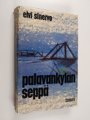 Elvi Sinervo : Palavankylän seppä