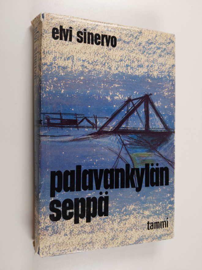Elvi Sinervo : Palavankylän seppä