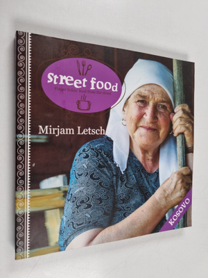 Mirjam Letsch : Streed food - Kosovo