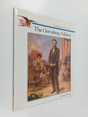 Kenneth G. Richards : The Gettysburg Address