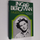 Ingrid Bergman : Ingrid Bergman : muistelmat - pikkukuva 1