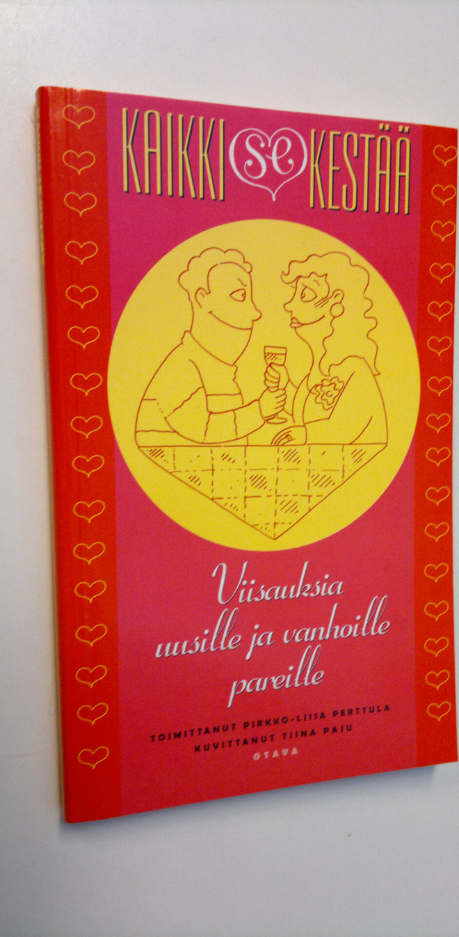 Pirkko-Liisa (toim.) Perttula : Kaikki se kestää : viisau...