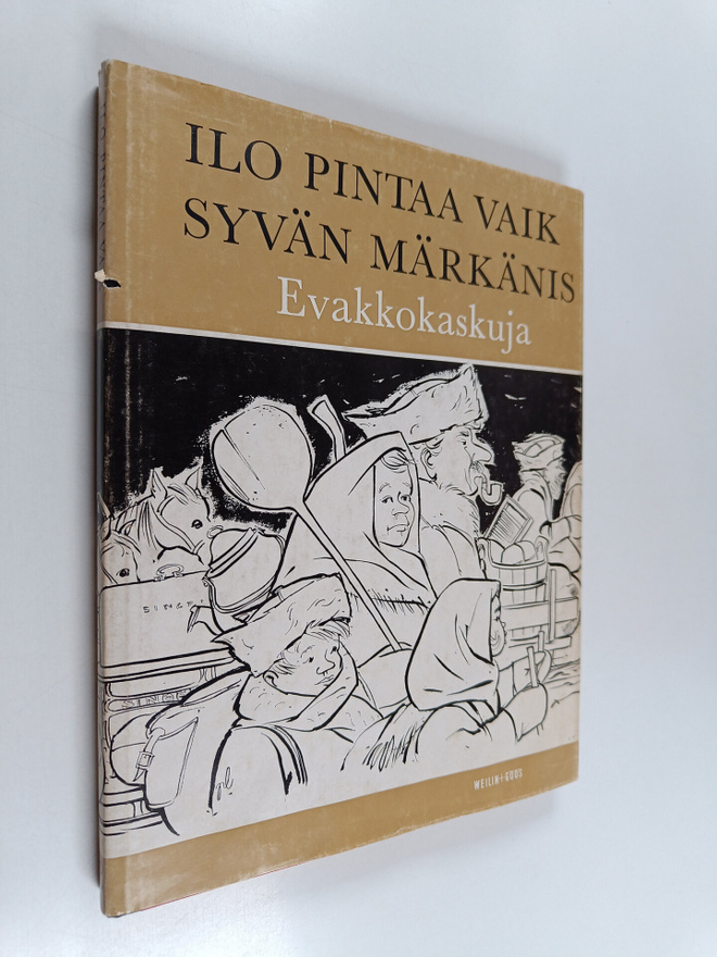Harri Kaasalainen : Ilo pintaa vaik syvän märkänis - evak...