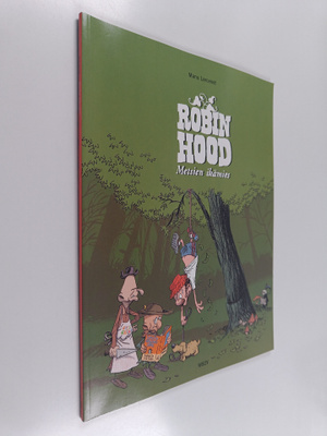 Manu Larcenet : Robin Hood : metsien ikämies