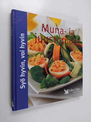 Pirjo Muurinen : Muna- ja juustoruoat