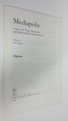 Sam Inkinen : Mediapolis : Aspects of texts, hypertexts a...