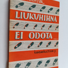 T. Svatopluk : Liukuhihna ei odota - pikkukuva 1