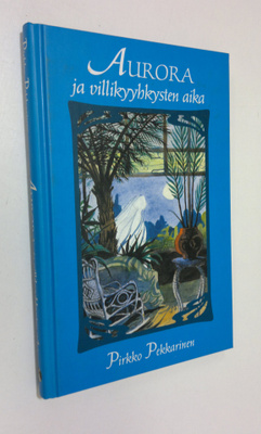Pirkko Pekkarinen : Aurora ja villikyyhkysten aika