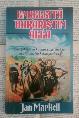 Jan Markell - Enkeleitä hakaristin alla (nid.)