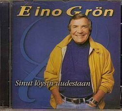 EINO GRÖN - Sinut Löysin Uudestaan