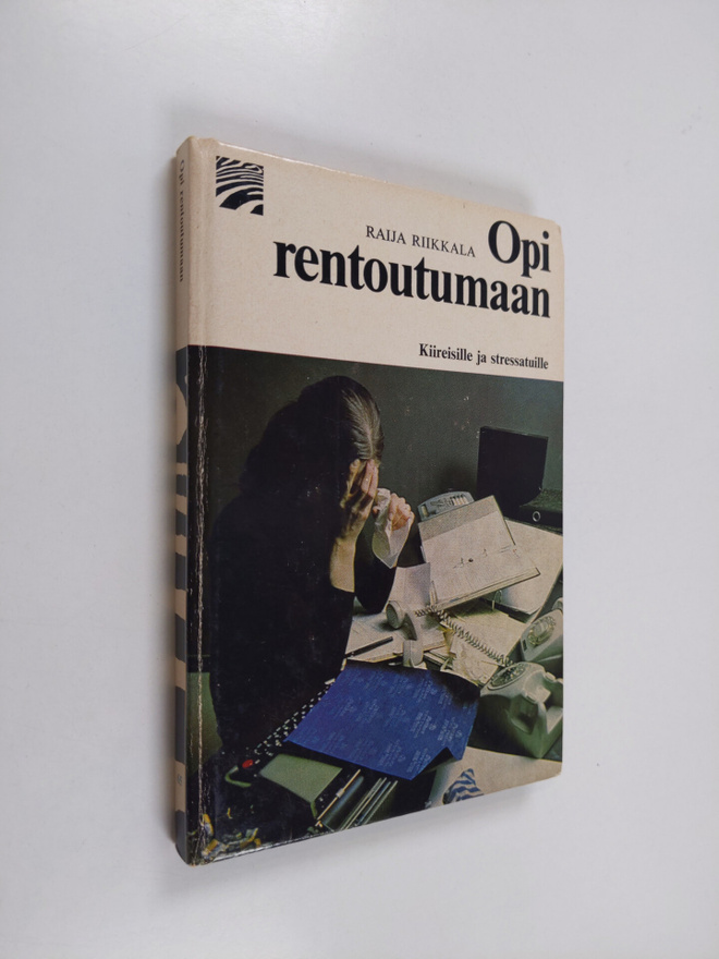 Raija Riikkala : Opi rentoutumaan