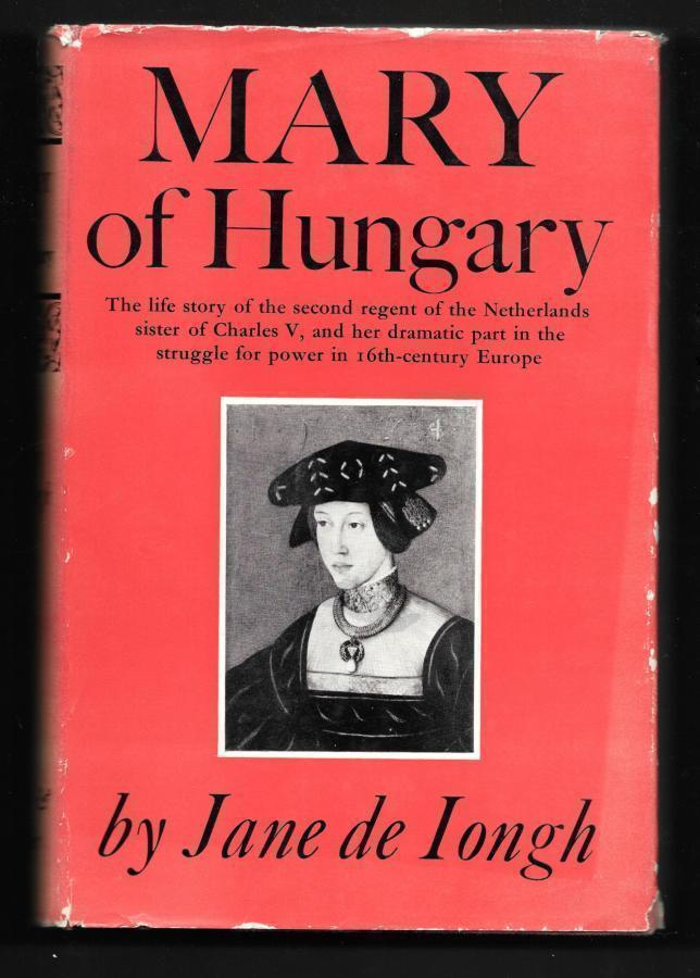 Iongh, Jane de : Mary of Hungary