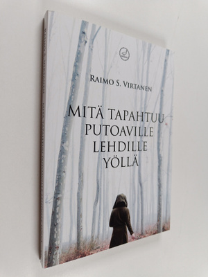 Raimo S. Virtanen : Mitä tapahtuu putoaville lehdille yöllä