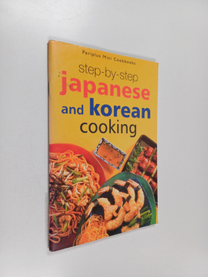 Step-by-step japanese and korean cooking