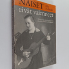Eila Helander : Naiset eivät vaienneet : naisevankelistai... - pikkukuva 1
