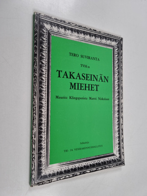 Tero Suviranta : TVH:n takaseinän miehet : Mauritz Klings...