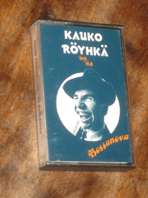 Kauko Röyhkä – '80-'82 Bossanova C-kasetti