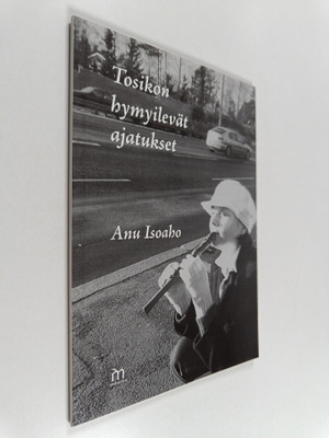 Anu Isoaho : Tosikon hymyilevät ajatukset