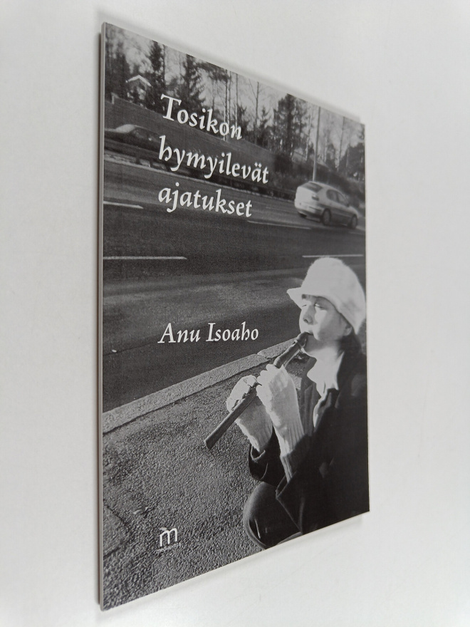 Anu Isoaho : Tosikon hymyilevät ajatukset