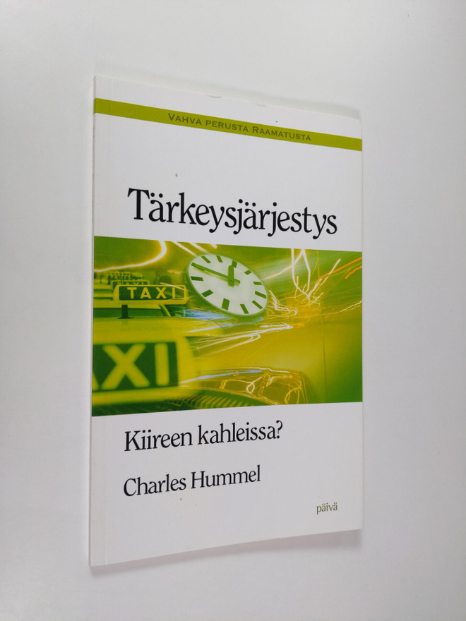 Charles Hummel : Tärkeysjärjestys : kiireen kahleissa